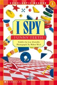 I Spy Funny Teeth (Scholastic Reader, Level 1)