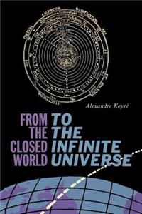 From the Closed World to the Infinite Universe