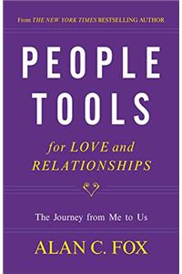 People Tools for Love and Relationship: The Journey from Me to Us