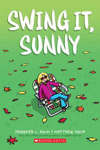 Swing It, Sunny: A Graphic Novel (Sunny #2)