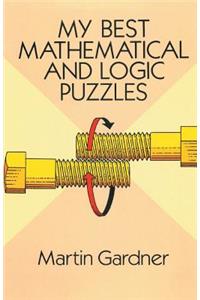 My Best Mathematical and Logic Puzzles