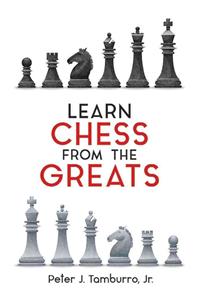 Learn Chess from the Greats