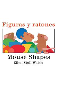 Figuras Y Ratones / Mouse Shapes Bilingual Board Book