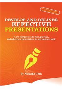 Develop and Deliver Effective Presentations