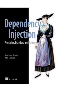 Dependency Injection Principles, Practices, and Patterns