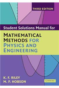 Student Solution Manual for Mathematical Methods for Physics and Engineering Third Edition