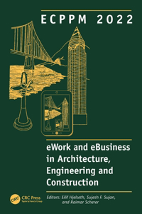 Ecppm 2022 - Ework and Ebusiness in Architecture, Engineering and Construction 2022