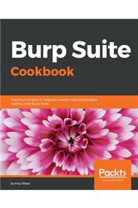 Burp Suite Cookbook