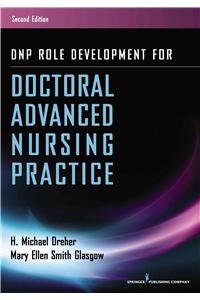 Dnp Role Development for Doctoral Advanced Nursing Practice