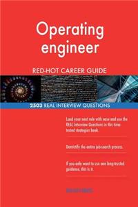 Operating engineer RED-HOT Career Guide; 2503 REAL Interview Questions