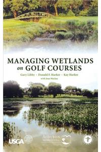 Managing Wetlands on Golf Courses