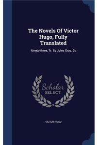 The Novels Of Victor Hugo, Fully Translated