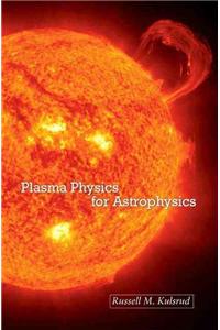 Plasma Physics for Astrophysics