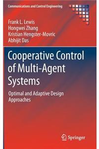 Cooperative Control of Multi-Agent Systems