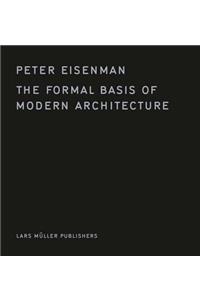 The Formal Basis of Modern Architecture