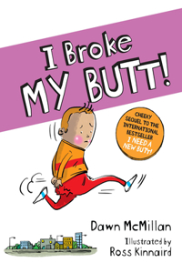 I Broke My Butt!