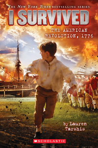 I Survived the American Revolution, 1776 (I Survived #15)