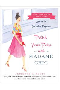 Polish Your Poise with Madame Chic