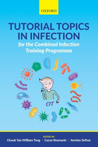 Tutorial Topics in Infection for the Combined Infection Training Programme