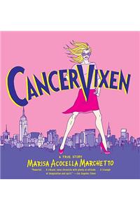 Cancer Vixen: A True Story