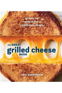 The Great Grilled Cheese Book