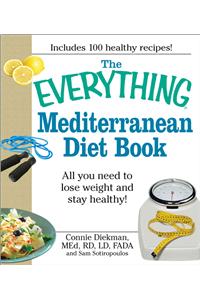 The Everything Mediterranean Diet Book