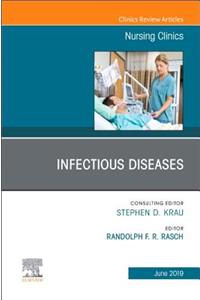 Infectious Diseases, An Issue of Nursing Clinics