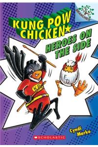 Heroes on the Side: A Branches Book (Kung POW Chicken #4)