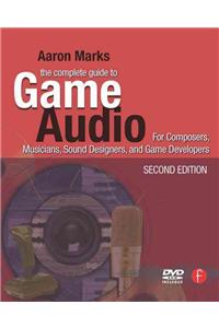 Complete Guide to Game Audio