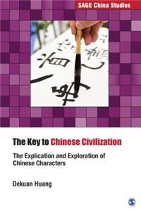 The Key to Chinese Civilization