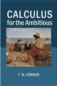 Calculus for the Ambitious