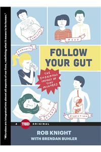 Follow Your Gut