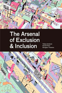 The Arsenal of Exclusion & Inclusion