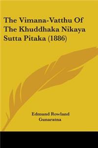 The Vimana-Vatthu Of The Khuddhaka Nikaya Sutta Pitaka (1886)