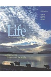 Life: the Science of Biology: Plants and Animals Vol 3