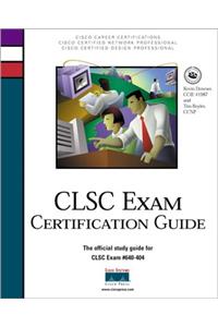 CLSC Exam Certification Guide (Cisco Career Certification)