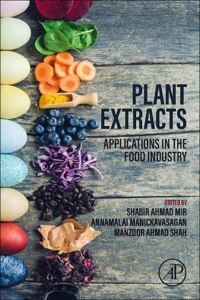 Plant Extracts: Applications in the Food Industry