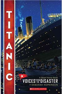 Titanic: Voices from the Disaster (Scholastic Focus)