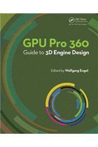 Gpu Pro 360 Guide to 3D Engine Design