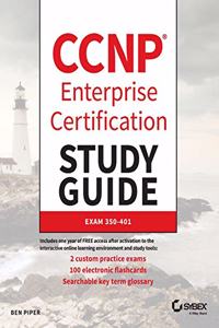 CCNP Enterprise Certification Study Guide: Implementing and Operating Cisco Enterprise Network Core Technologies