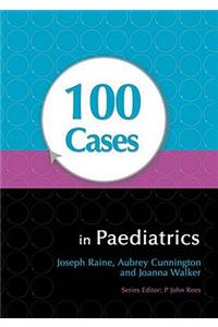 100 Cases in Paediatrics