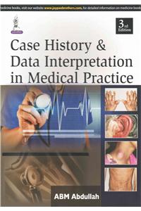 Case History & Data Interpretation in Medical Practice