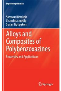 Alloys and Composites of Polybenzoxazines