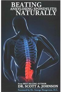 Beating Ankylosing Spondylitis Naturally