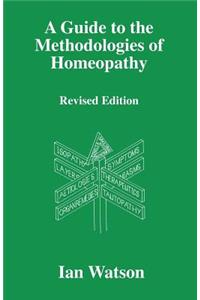 A Guide to the Methdologies of Homeopathy