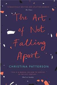 The Art of Not Falling Apart