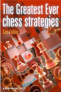 The Greatest Ever Chess Strategies