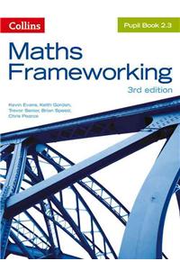 Maths Frameworking -- Pupil Book 2.3 [Third Edition]