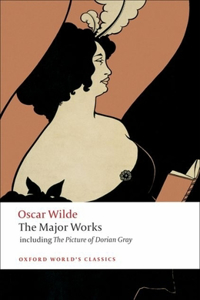 Oscar Wilde: The Major Works