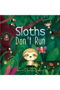 Sloths Don't Run